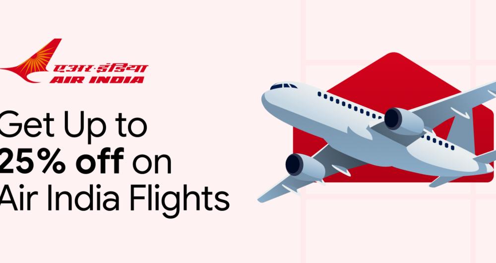 Air India Flight Offers - Get up to 25% Off on Flights