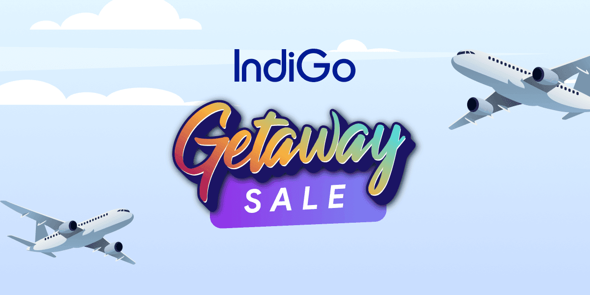 IndiGo Getaway Sale is LIVE!