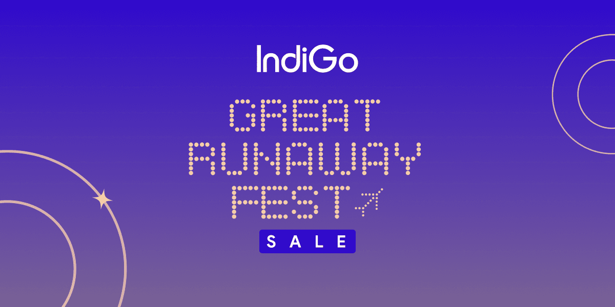 IndiGo Great Runaway Fest Sale is LIVE!