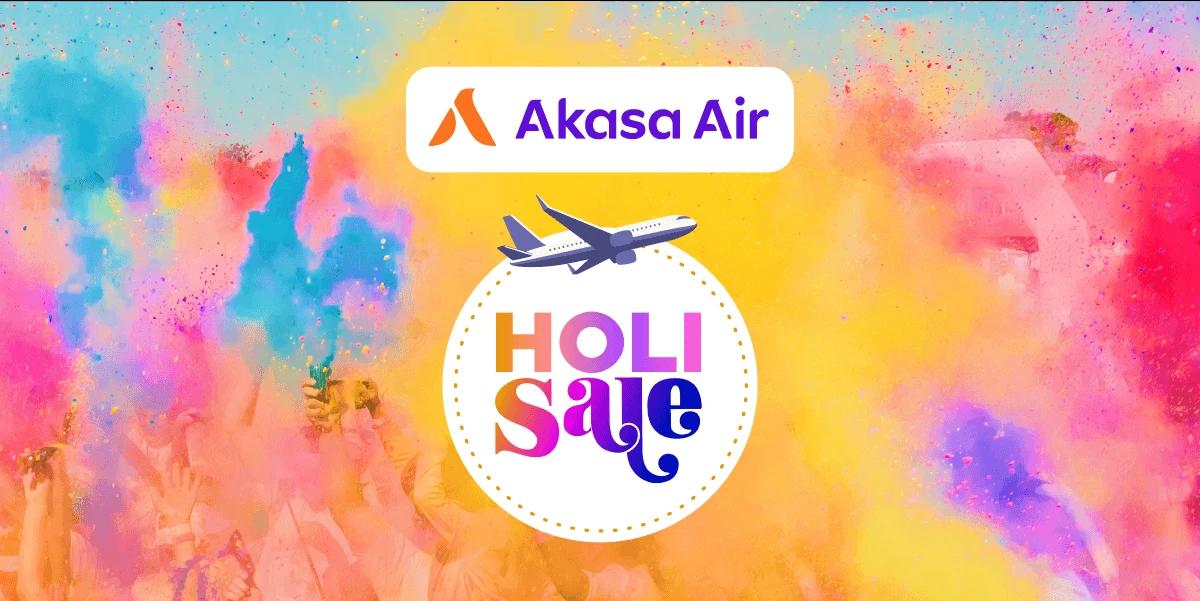 Akasa Air Holi Sale is Live Now!