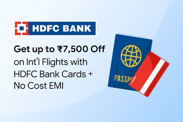 Up to Rs. 7,500 Off on International Flights with HDFC Bank Credit Card EMI Up to Rs. 7,500 Off on International Flights with HDFC Bank Credit Card EMI