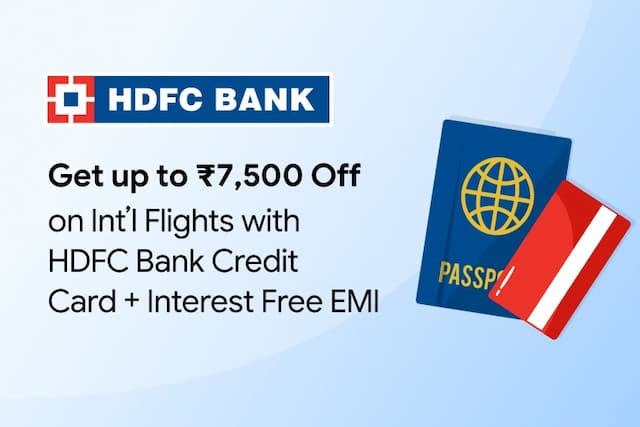 Up to ₹7,500 Off on International Flights with HDFC Bank Credit Card + Interest Free EMI Up to ₹7,500 Off on International Flights with HDFC Bank Credit Card + Interest Free EMI