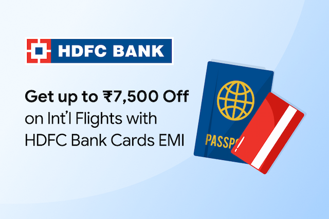 Up to Rs. 7,500 Off on International Flights with HDFC Bank Credit Card + Interest Free EMI Up to Rs. 7,500 Off on International Flights with HDFC Bank Credit Card + Interest Free EMI