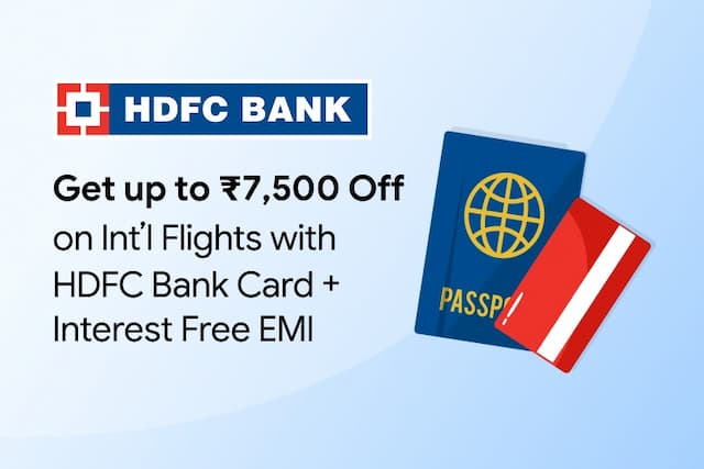 Up to ₹7,500 Off on International Flights with HDFC Bank Credit Card + Interest Free EMI Up to ₹7,500 Off on International Flights with HDFC Bank Credit Card + Interest Free EMI