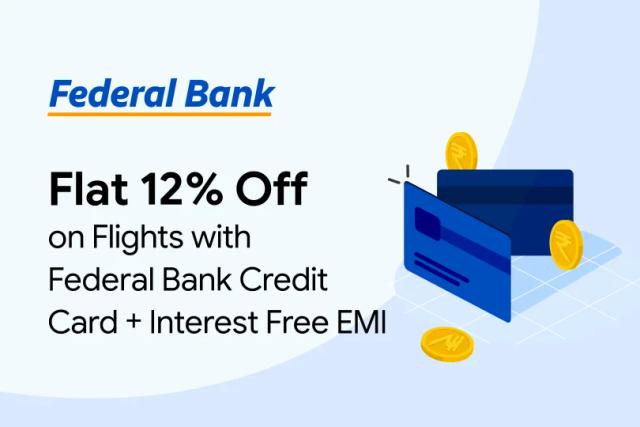 Flat 12% Off on Flights with Federal Bank Credit Card + Interest Free EMI Flat 12% Off on Flights with Federal Bank Credit Card + Interest Free EMI