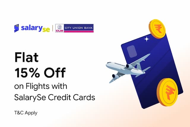 Flat 15% off with SalarySe City Union Bank Credit Card Flat 15% off with SalarySe City Union Bank Credit Card